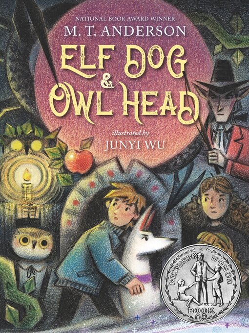 M. T. Anderson创作的Elf Dog and Owl Head作品的详细信息 - 可供借阅